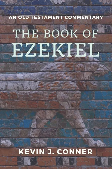 The Book of Ezekiel: An Old Testament Commentary - Paperback