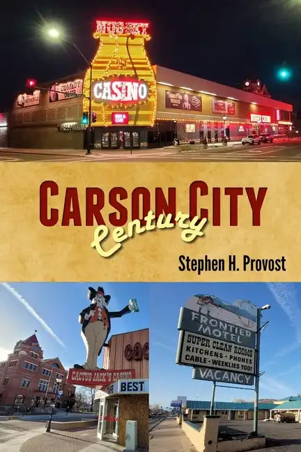 Carson City Century: Nevada's Capital - Paperback