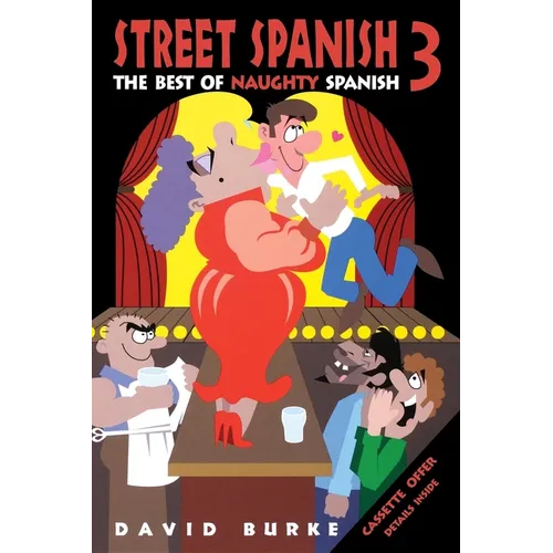 Street Spanish 3: The Best of Naughty Spanish - Paperback