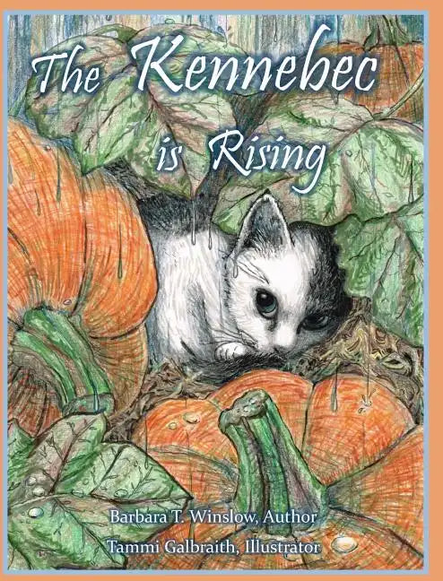 The Kennebec Is Rising - Hardcover