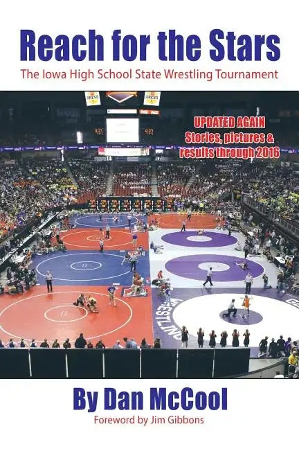 Reach for the Stars: The Iowa High School State Wrestling Tournament - Paperback