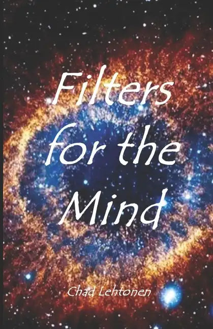 Filters For The Mind: Introspectional Food For Thought - Paperback