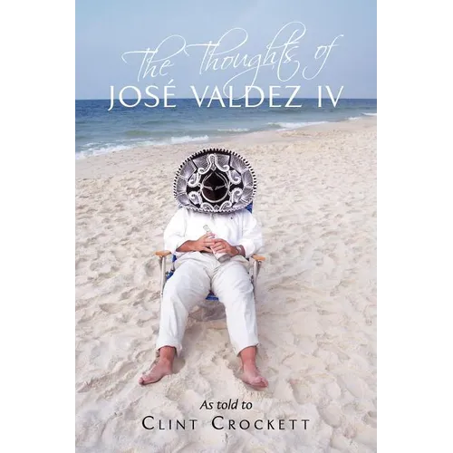 The Thoughts of José Valdez IV - Paperback