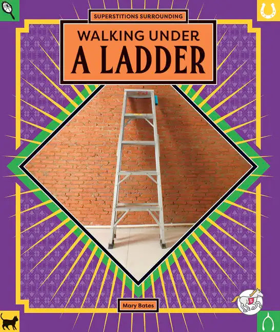 Walking Under a Ladder - Library Binding