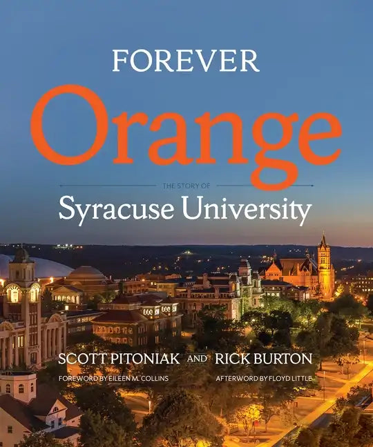 Forever Orange: The Story of Syracuse University - Hardcover