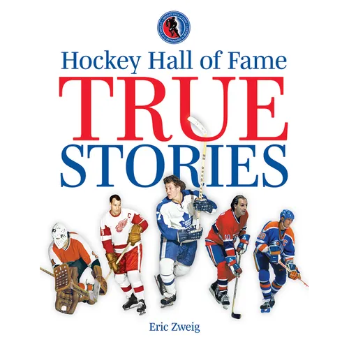 Hockey Hall of Fame True Stories - Paperback
