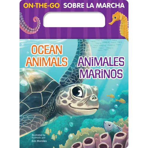 On-The-Go Ocean Animals/Animales Marinos - Board Book