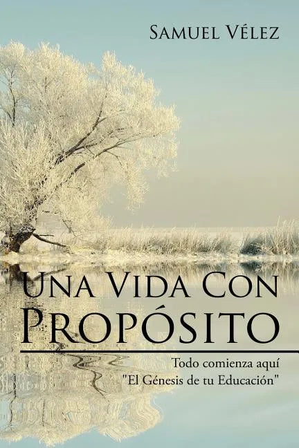 Una Vida Con Propósito: Todo comienza aquí 
