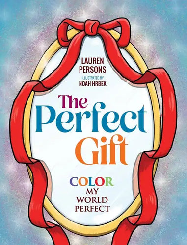 The Perfect Gift: Color My World Perfect - Hardcover
