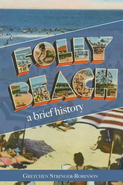 Folly Beach: A Brief History - Hardcover