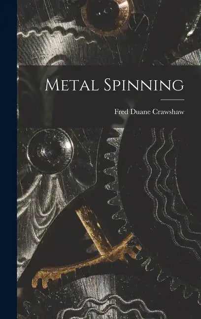 Metal Spinning - Hardcover