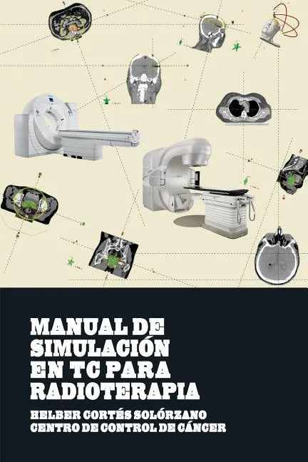 Manual de Simulacion en TC para Radioterapia - Paperback