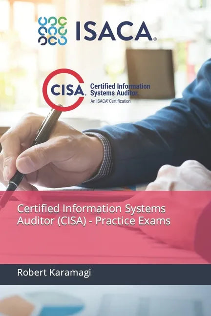 Certified Information Systems Auditor (CISA) - Practice Exams - Paperback