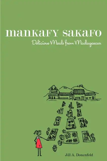 Mankafy Sakafo: Delicious Meals from Madagascar - Paperback