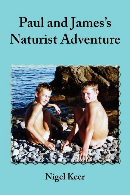 Paul and James's Naturist Adventure - Paperback