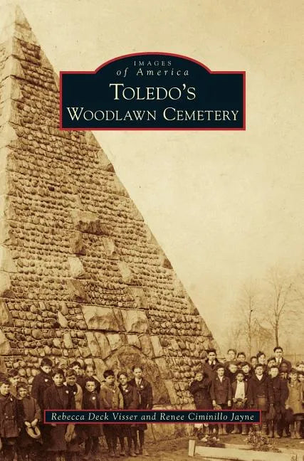 Toledo's Woodlawn Cemetery - Hardcover