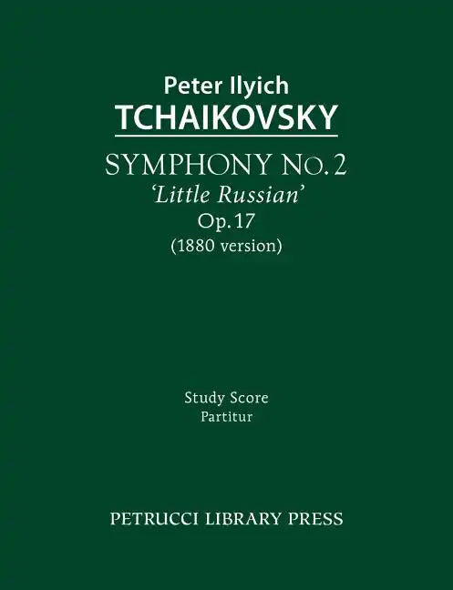 Symphony No.2 'Little Russian', Op.17: Study score - Paperback