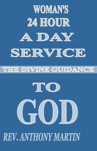 Woman's 24 Hour A Day Service To GOD: The Divine Guidance - Paperback