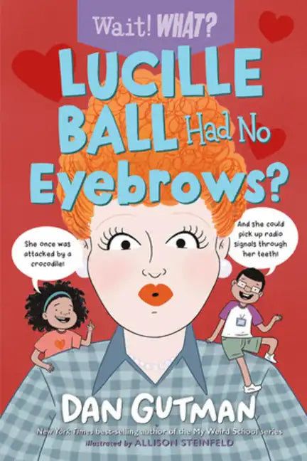 Lucille Ball Had No Eyebrows? - Paperback