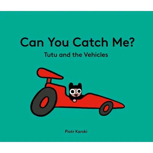 Can You Catch Me? Tutu and the Vehicles - Hardcover