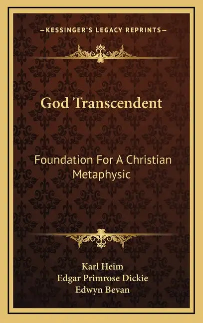 God Transcendent: Foundation for a Christian Metaphysic - Hardcover