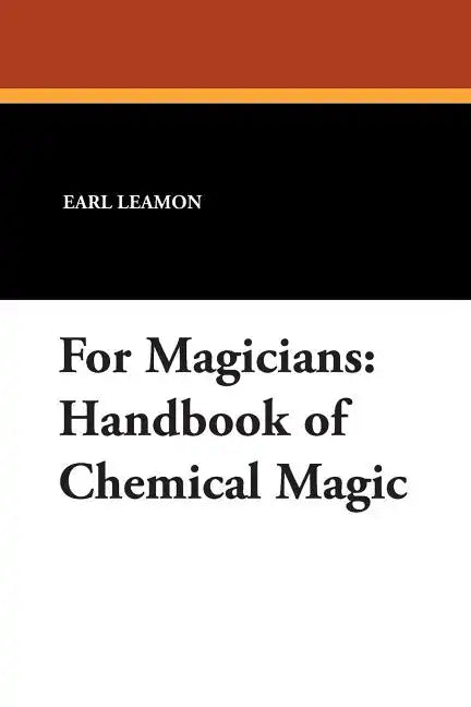 For Magicians: Handbook of Chemical Magic - Paperback