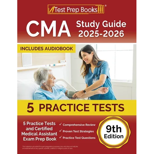 CMA Study Guide 2025-2026: 5 Practice Tests and Certified Medical Assistant Exam Prep Book [9th Edition] - Paperback