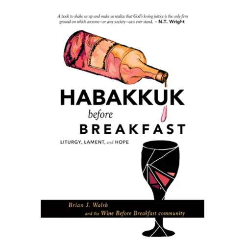 Habakkuk Before Breakfast: Liturgy, Lament, and Hope - Paperback