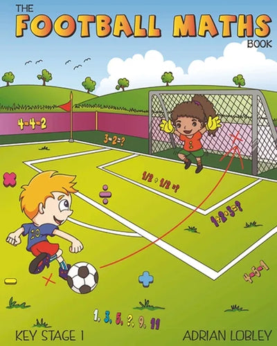 The Football Maths Book: A Key Stage 1 maths book for young soccer fans - Paperback