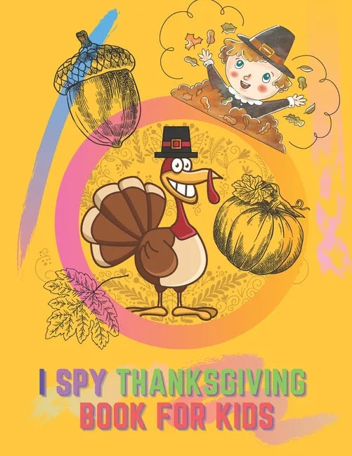 I Spy Thanksgiving Book For Kids: Activity Search Word Mazes Riddles Turkey Children Board - Paperback