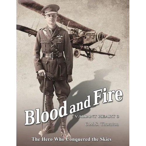 Blood and Fire: The Hero Who Conquered the Skies - Paperback