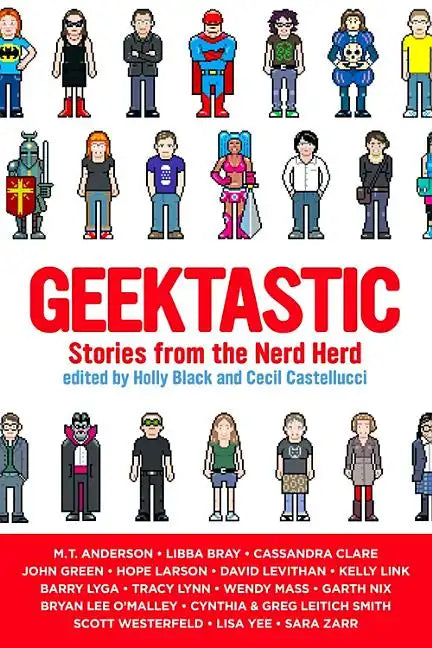 Geektastic: Stories from the Nerd Herd - Paperback