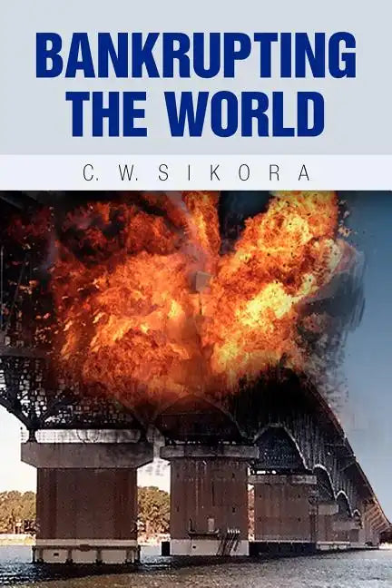 Bankrupting the World - Paperback