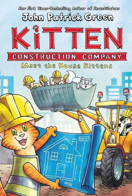 Kitten Construction Company: Meet the House Kittens - Hardcover