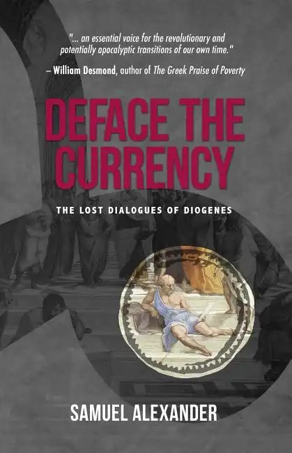 Deface the Currency: The Lost Dialogues of Diogenes - Paperback