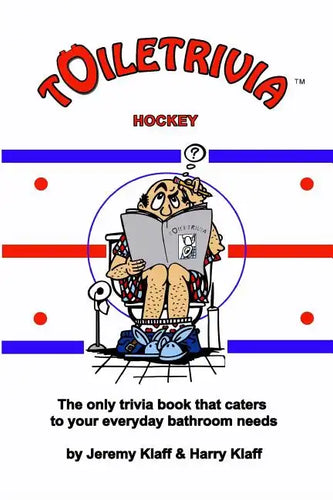 Toiletrivia - Hockey: The Only Trivia Book That Caters To Your Everyday Bathroom Needs - Paperback