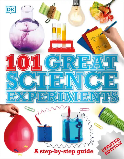 101 Great Science Experiments: A Step-By-Step Guide - Paperback