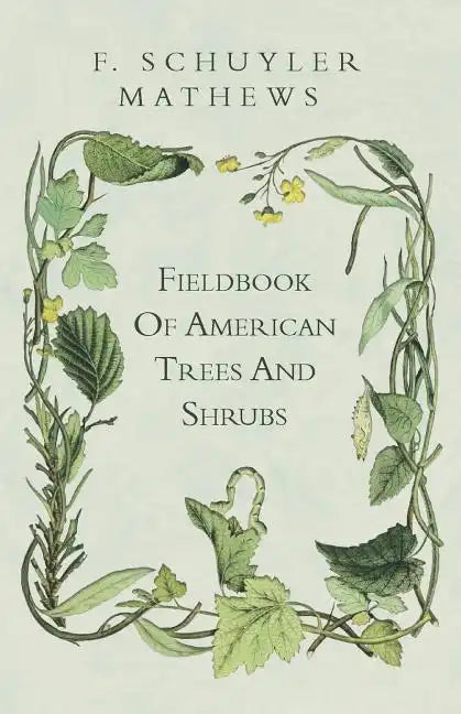 Fieldbook Of American Trees And Shrubs - Paperback