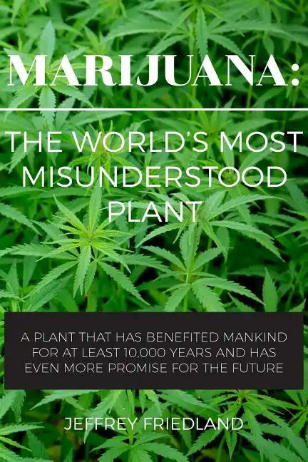 Marijuana: The World's Most Misunderstood Plant - Paperback