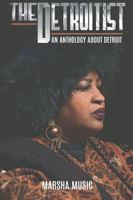 The Detroitist: An Anthology About Detroit - Paperback