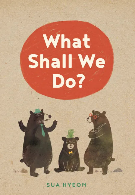 What Shall We Do? - Hardcover