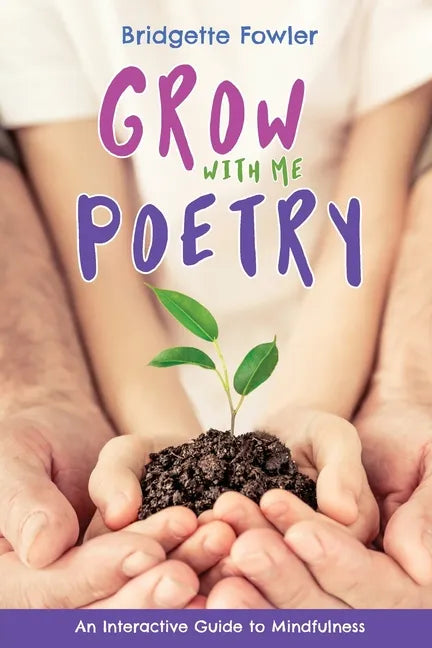 Grow with Me Poetry - Paperback
