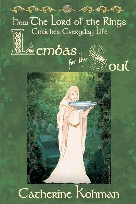 Lembas for the Soul: How The Lord of the Rings Enriches Everyday Life - Paperback