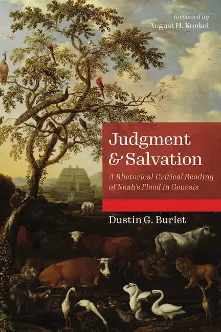 Judgment and Salvation: A Rhetorical-Critical Reading of Noah's Flood in Genesis - Paperback