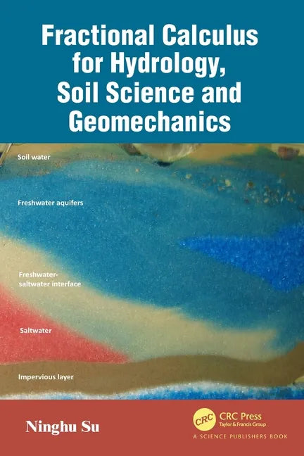 Fractional Calculus for Hydrology, Soil Science and Geomechanics: An Introduction to Applications - Paperback