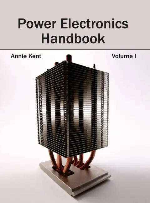 Power Electronics Handbook: Volume I - Hardcover