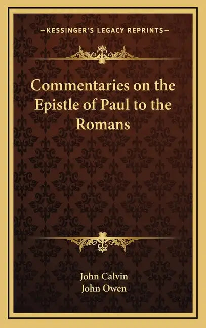 Commentaries on the Epistle of Paul to the Romans - Hardcover
