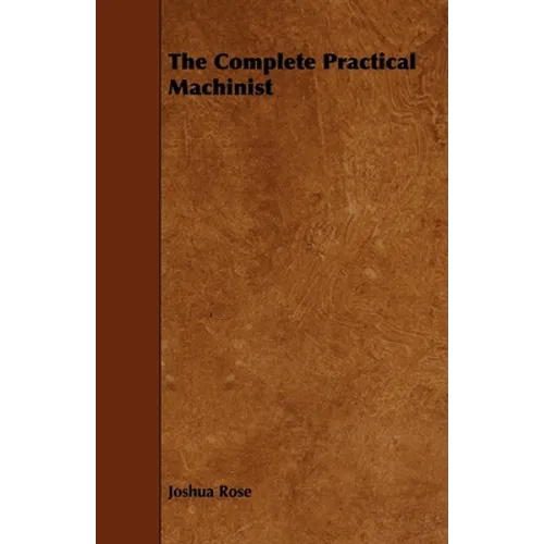 The Complete Practical Machinist
