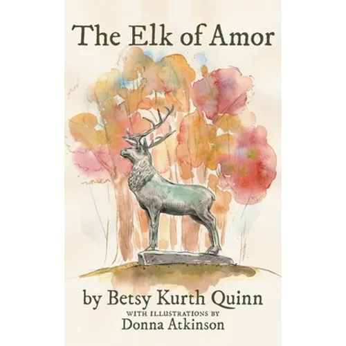 The Elk of Amor - Hardcover