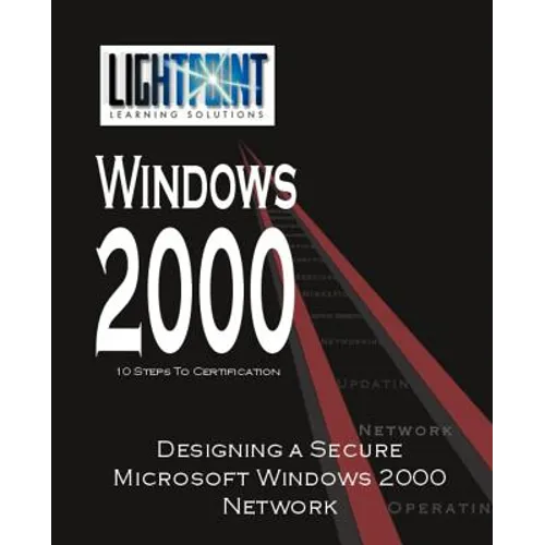 Designing a Secure Microsoft Windows 2000 Network - Paperback